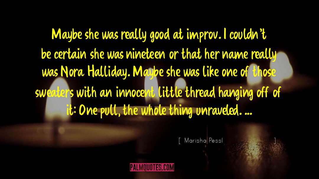 Improv quotes by Marisha Pessl