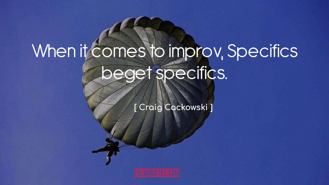 Improv quotes by Craig Cackowski