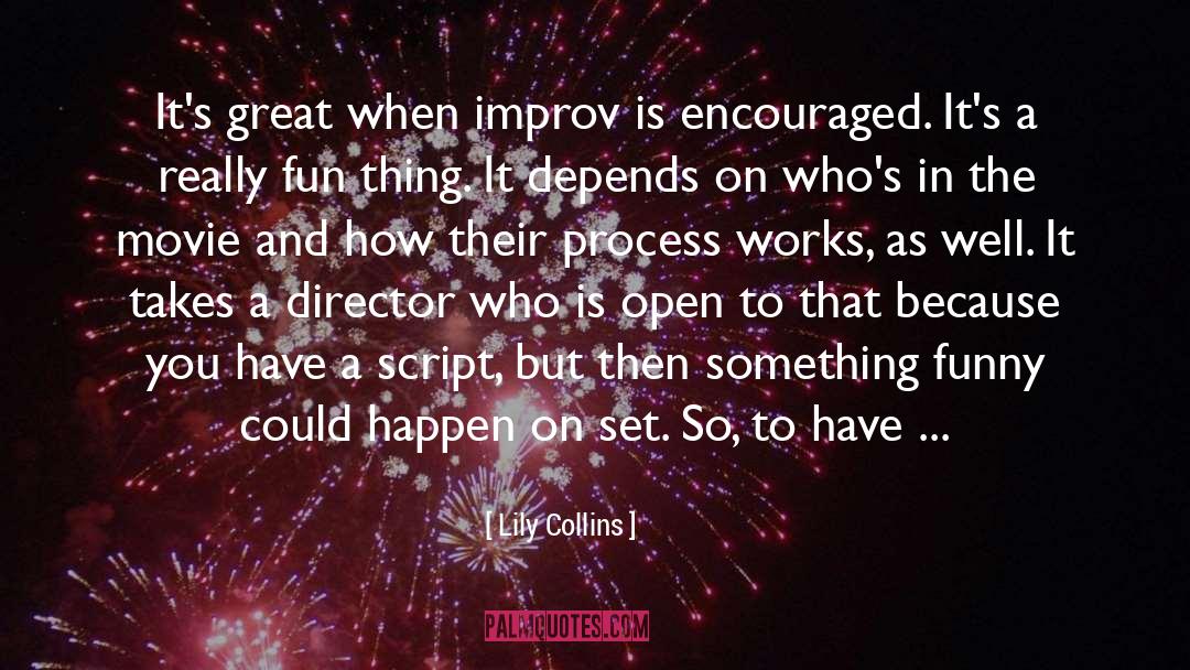 Improv quotes by Lily Collins