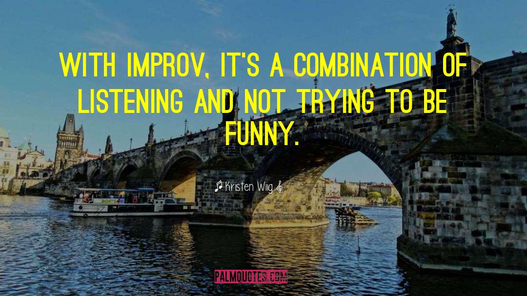 Improv quotes by Kristen Wiig