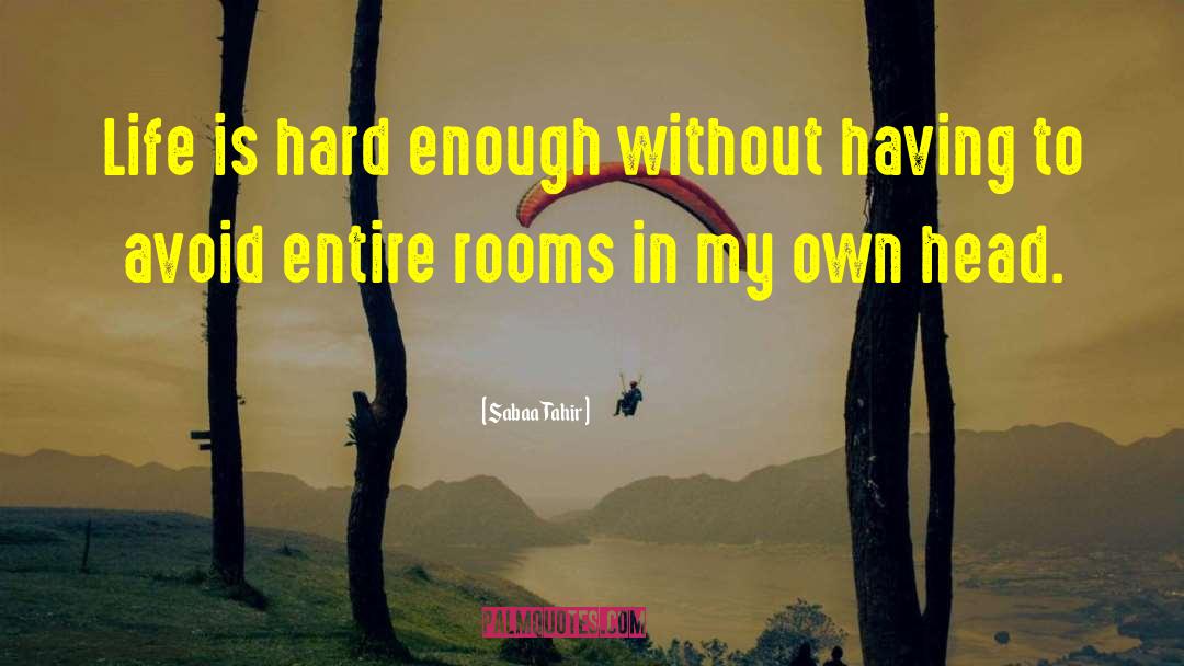 Improve My Life quotes by Sabaa Tahir