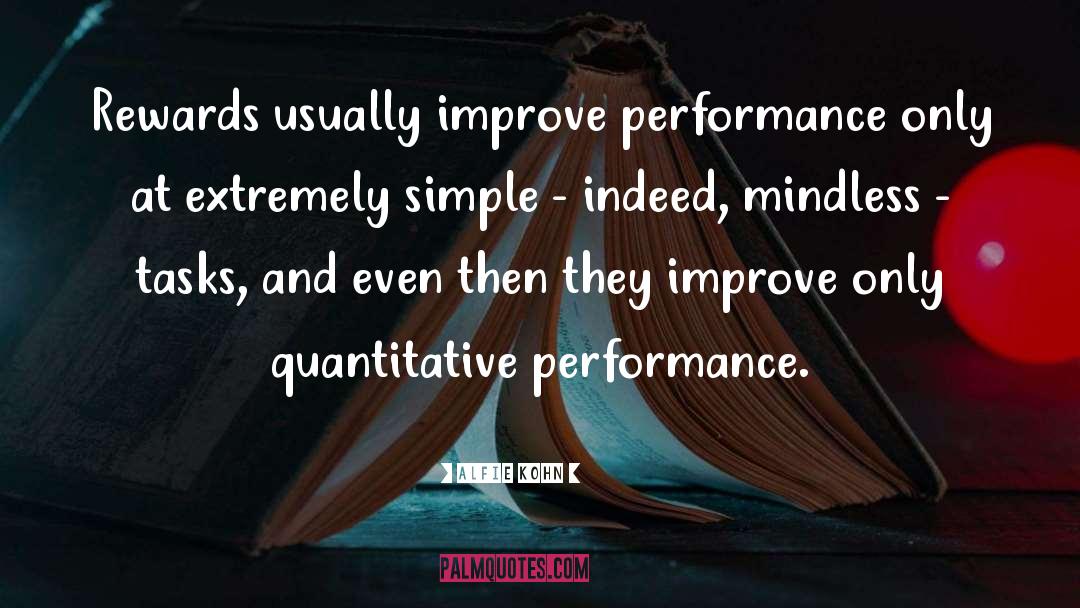 Improve Performance quotes by Alfie Kohn