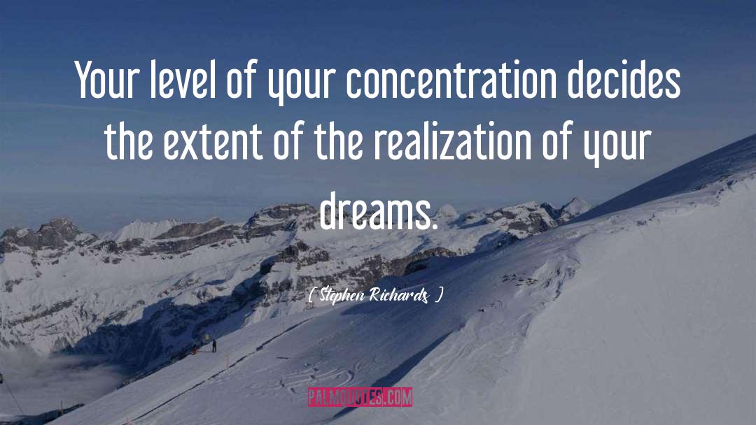 Improve Your Concentration quotes by Stephen Richards