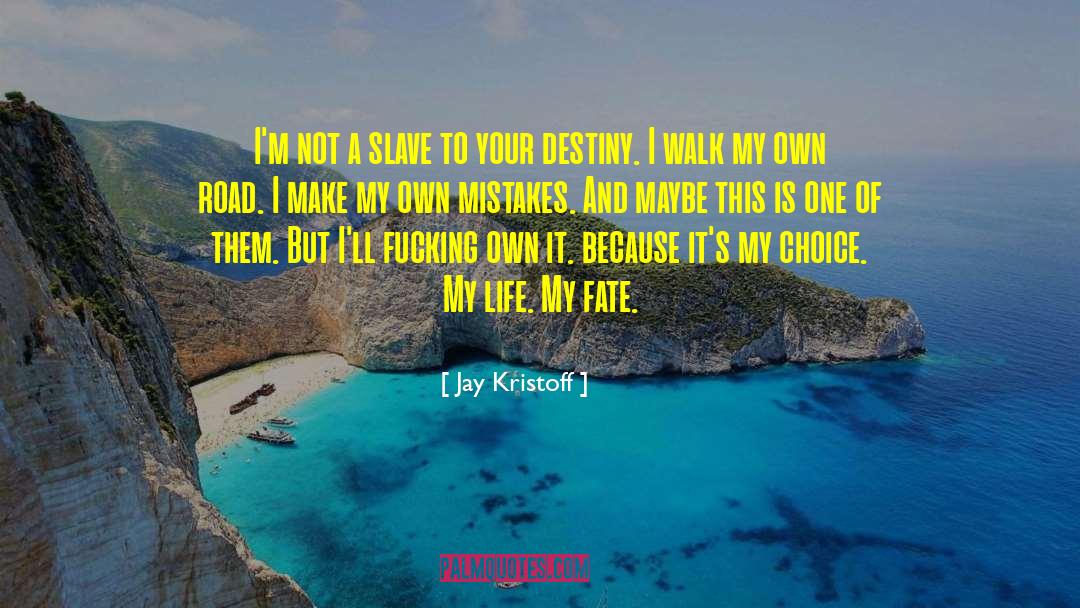 Improve Your Life quotes by Jay Kristoff