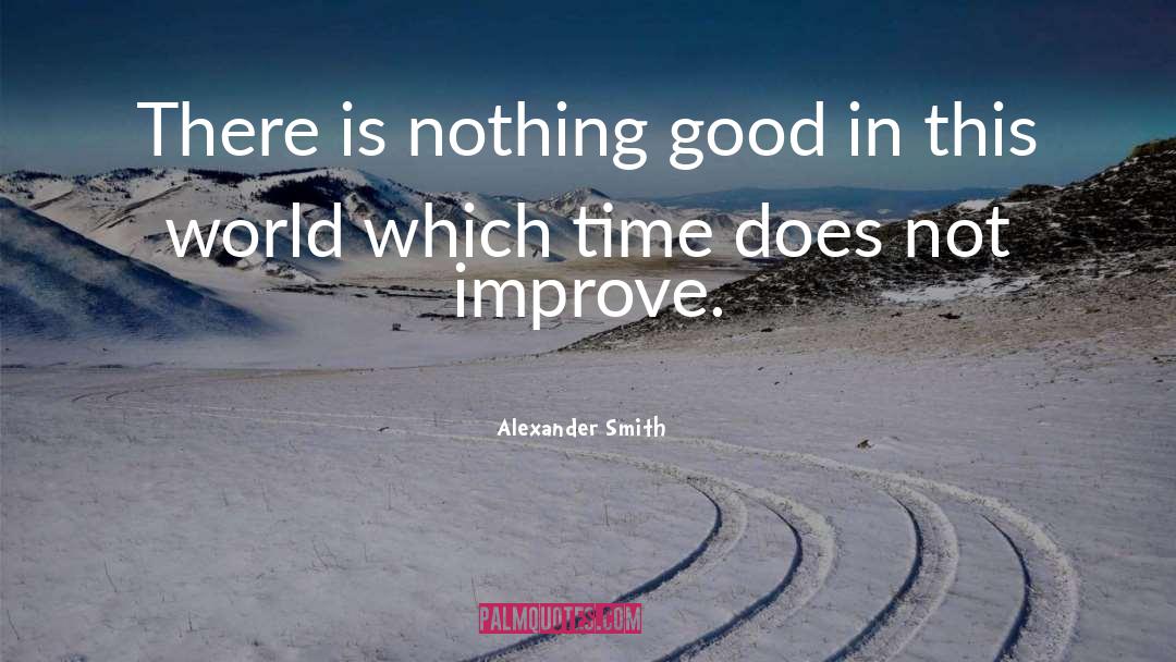 Improvement quotes by Alexander Smith