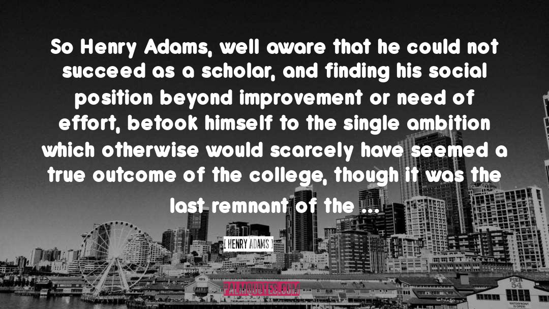 Improvement quotes by Henry Adams