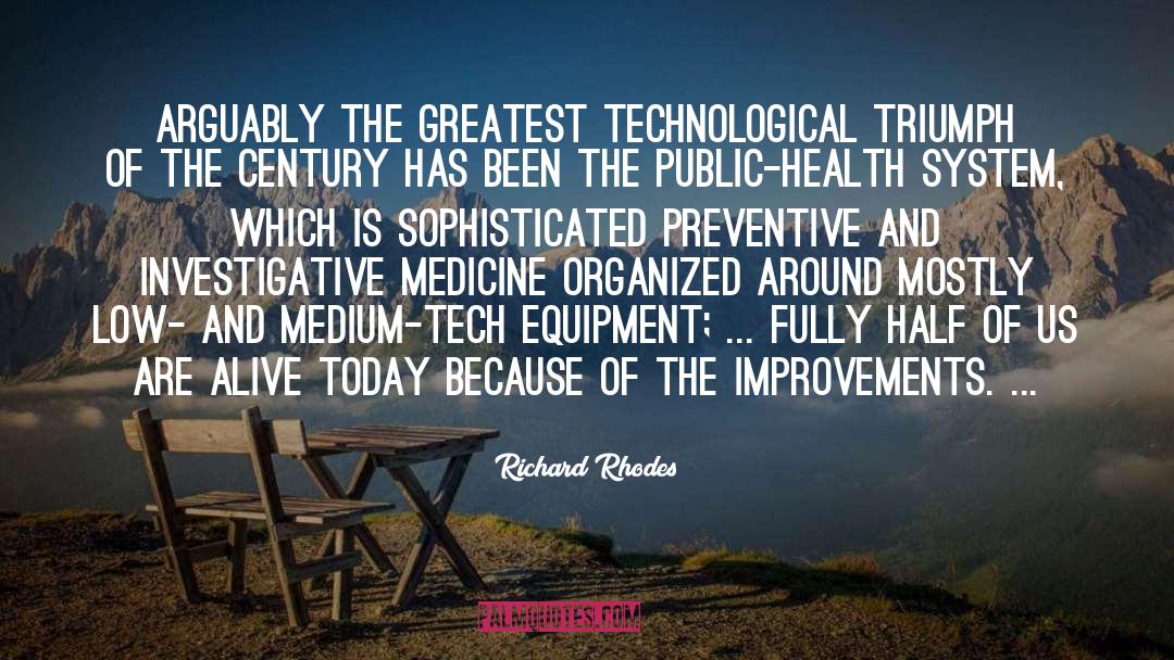 Improvements quotes by Richard Rhodes