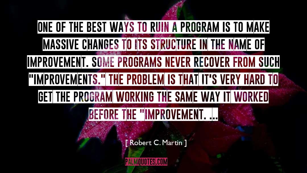 Improvements quotes by Robert C. Martin