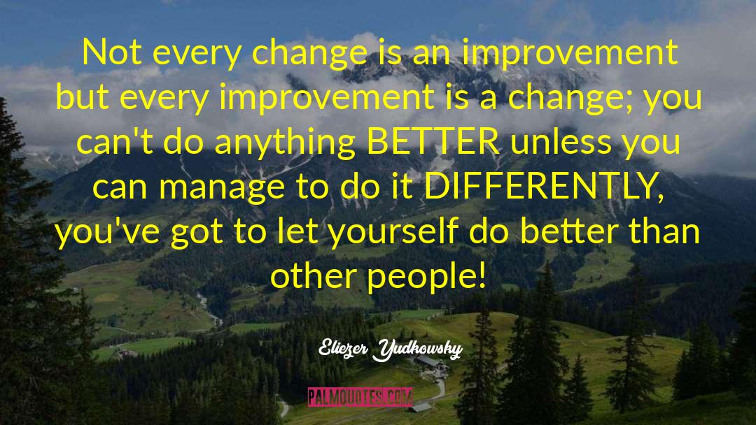 Improvements quotes by Eliezer Yudkowsky