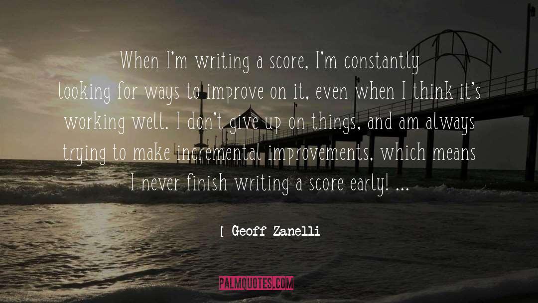 Improvements quotes by Geoff Zanelli