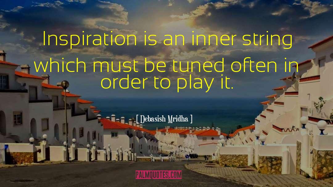 Improving Inspiration quotes by Debasish Mridha