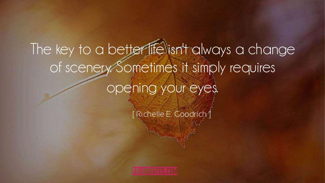 Improving Life quotes by Richelle E. Goodrich