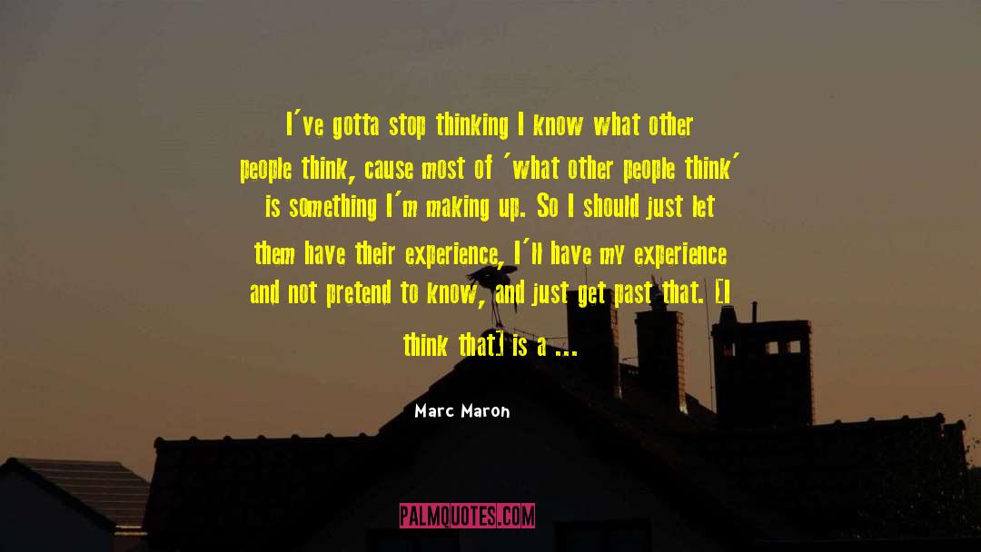 Improving The World quotes by Marc Maron