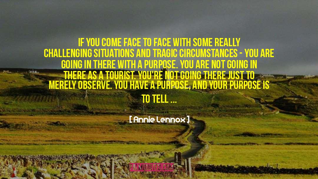 Improving Your Circumstances quotes by Annie Lennox