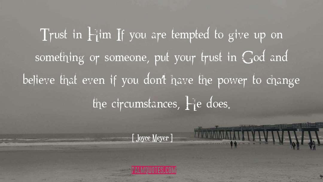 Improving Your Circumstances quotes by Joyce Meyer