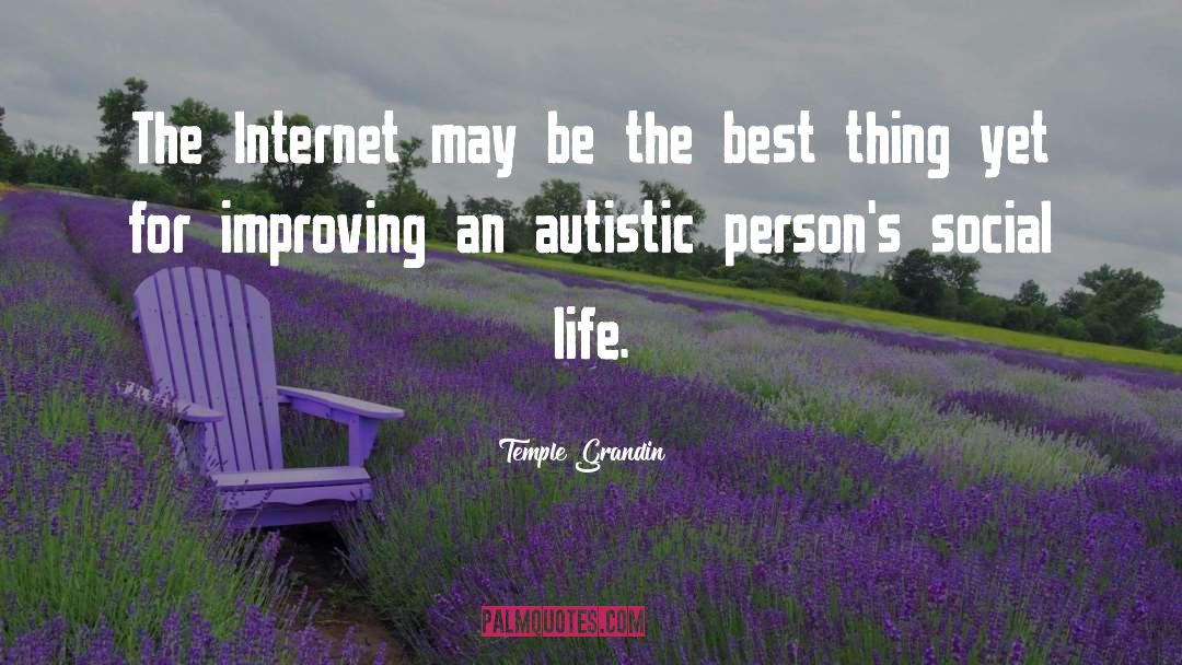 Improving Yourself quotes by Temple Grandin