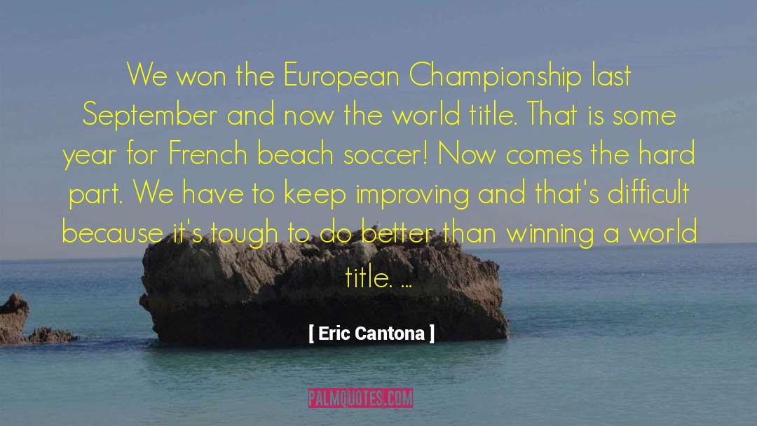 Improving Yourself quotes by Eric Cantona