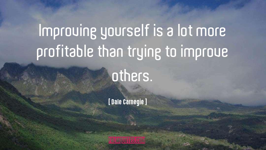 Improving Yourself quotes by Dale Carnegie