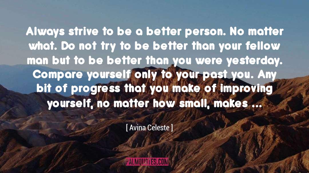 Improving Yourself quotes by Avina Celeste