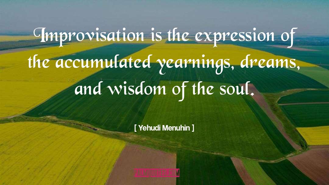 Improvisation quotes by Yehudi Menuhin