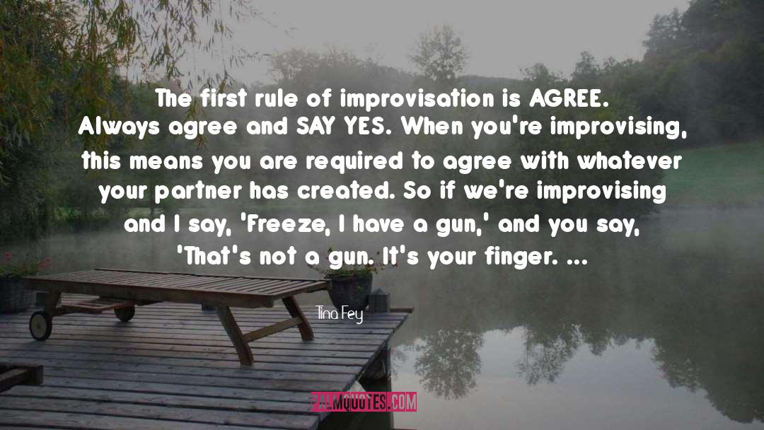 Improvisation quotes by Tina Fey