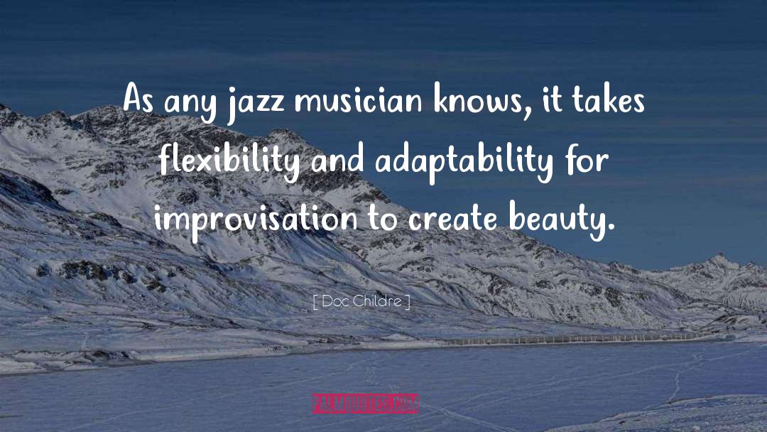 Improvisation quotes by Doc Childre