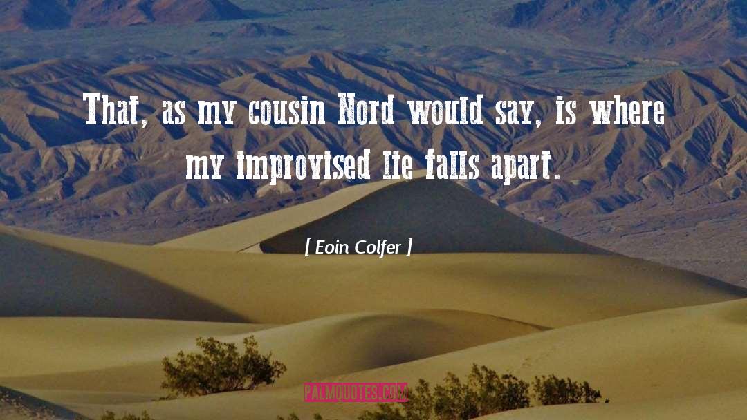 Improvised quotes by Eoin Colfer