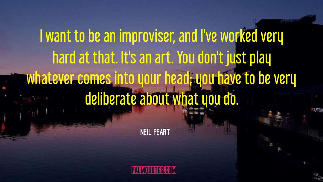 Improviser quotes by Neil Peart