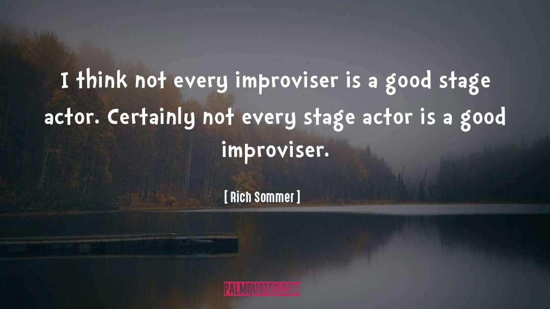Improviser quotes by Rich Sommer