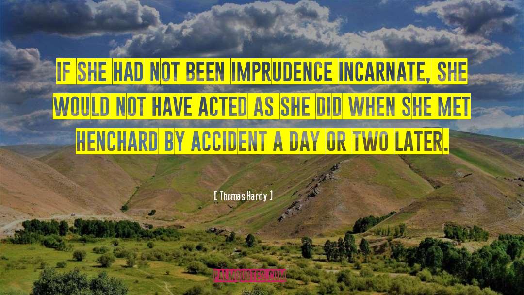 Imprudence quotes by Thomas Hardy