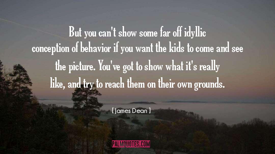 Impulsive Behavior quotes by James Dean
