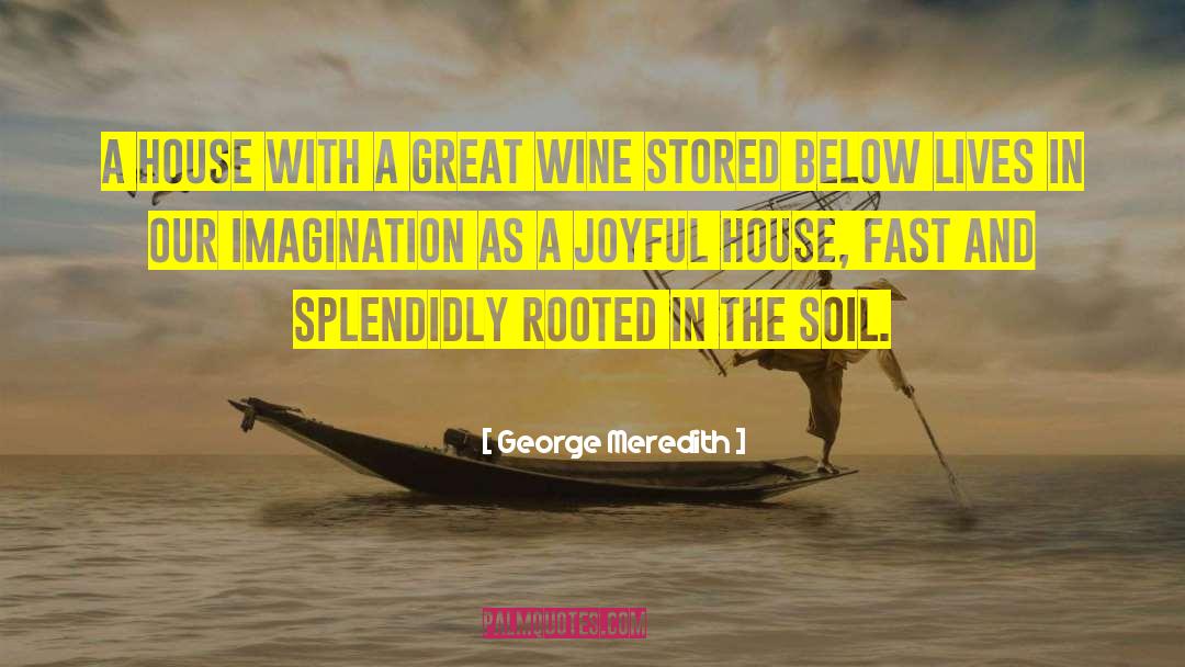 Impulsivo Wine quotes by George Meredith