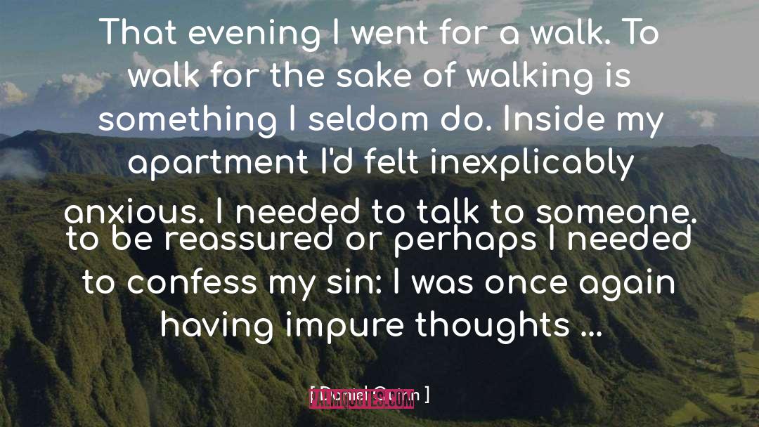 Impure Thoughts quotes by Daniel Quinn
