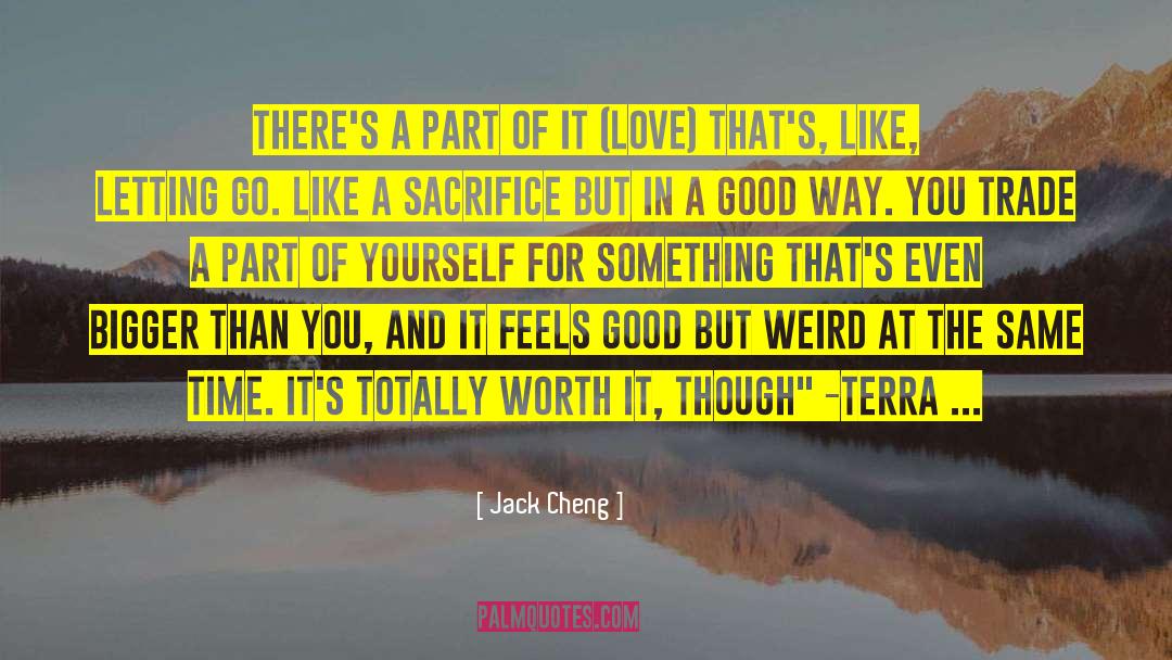 In A Good Way quotes by Jack Cheng