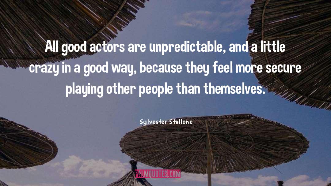 In A Good Way quotes by Sylvester Stallone