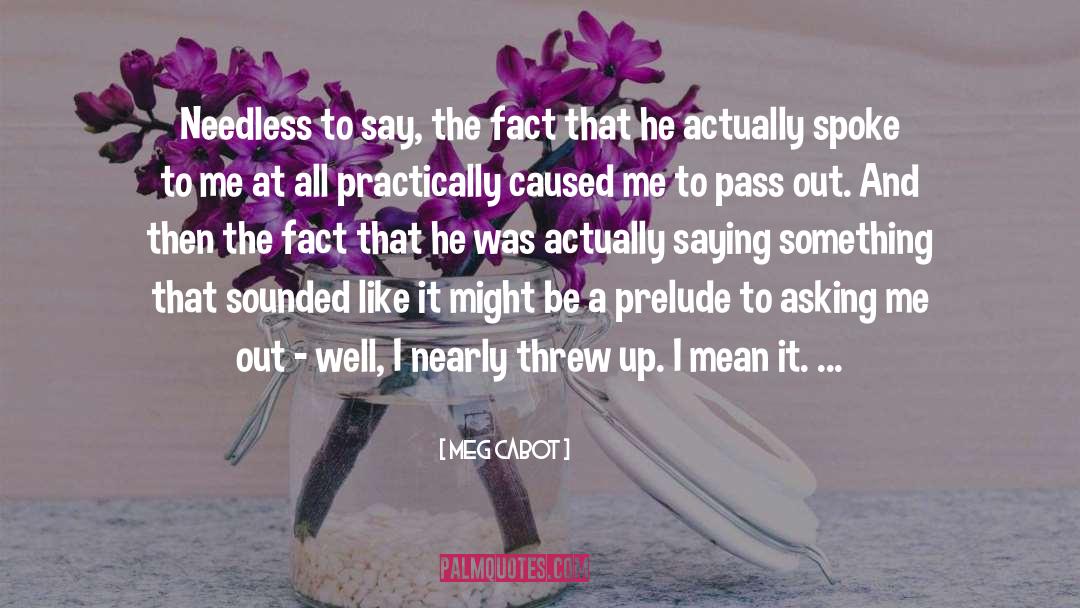 In A Good Way quotes by Meg Cabot