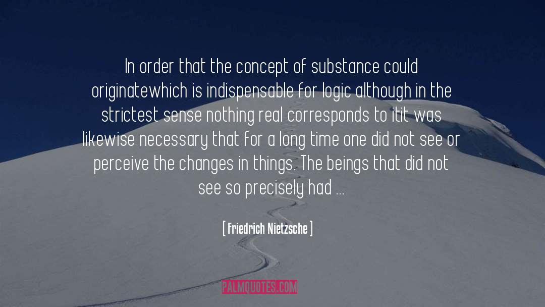 In A Long Time quotes by Friedrich Nietzsche