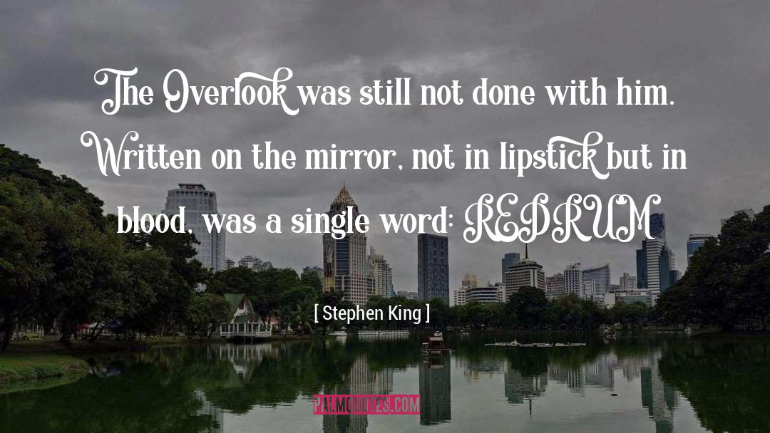In A Mirror City quotes by Stephen King