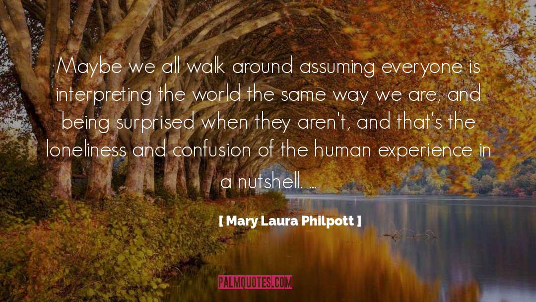 In A Nutshell quotes by Mary Laura Philpott