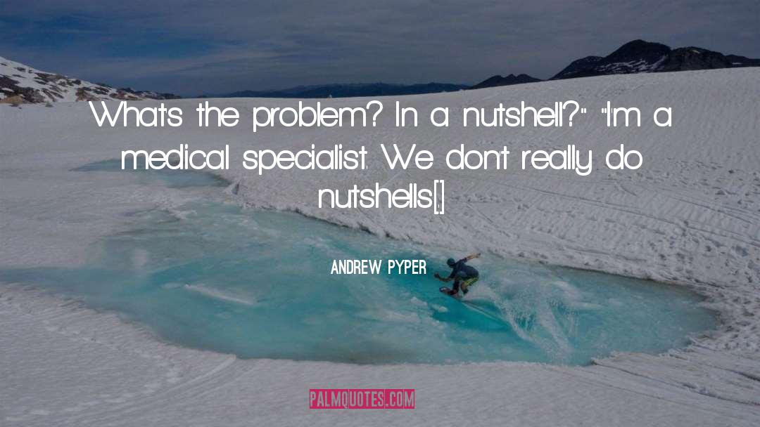 In A Nutshell quotes by Andrew Pyper