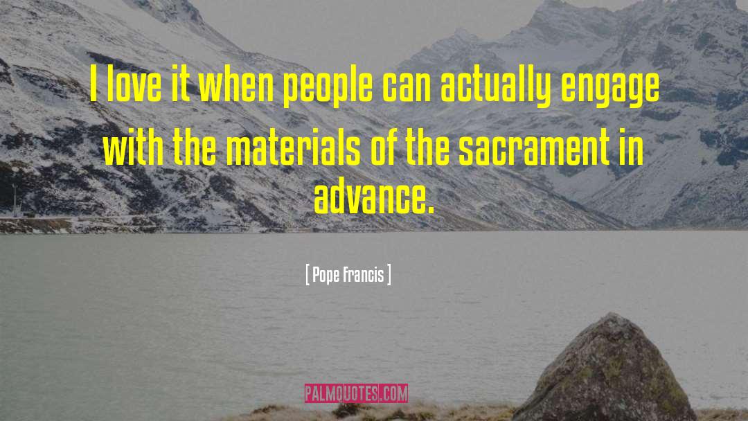 In Advance quotes by Pope Francis