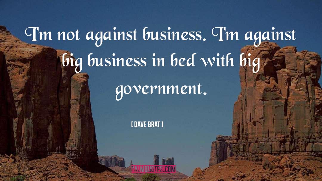 In Bed With quotes by Dave Brat