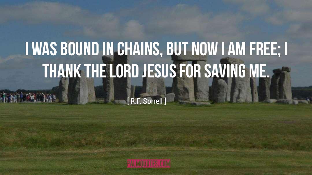In Chains quotes by R.F. Sorrell