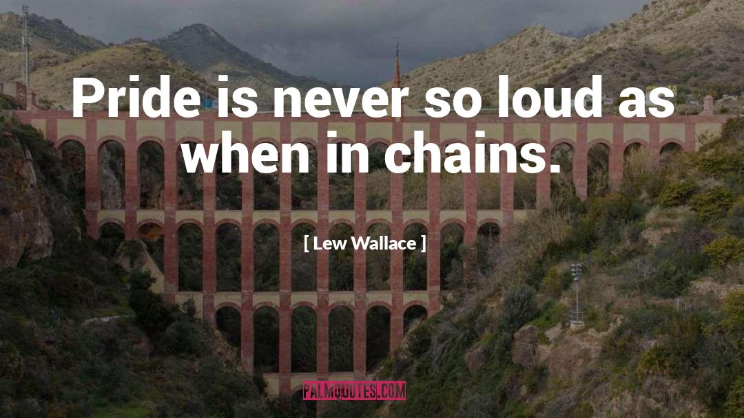 In Chains quotes by Lew Wallace