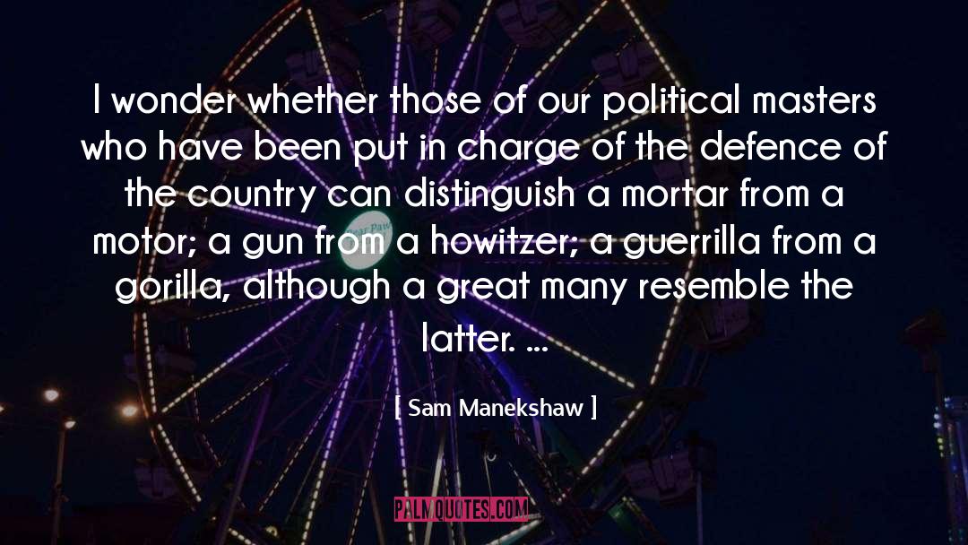 In Charge quotes by Sam Manekshaw