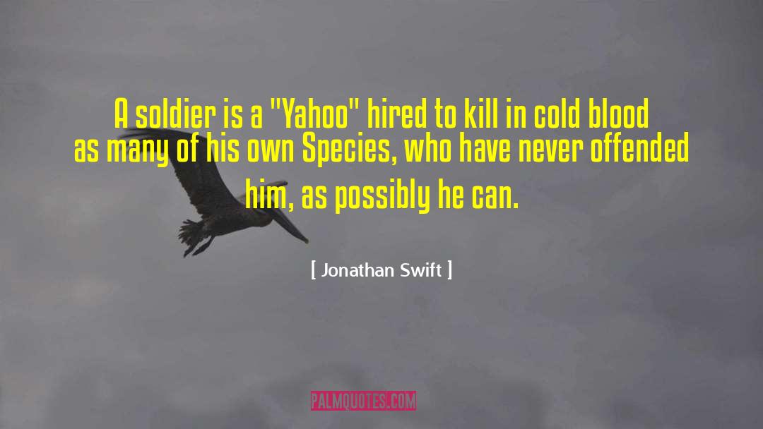 In Cold Blood quotes by Jonathan Swift