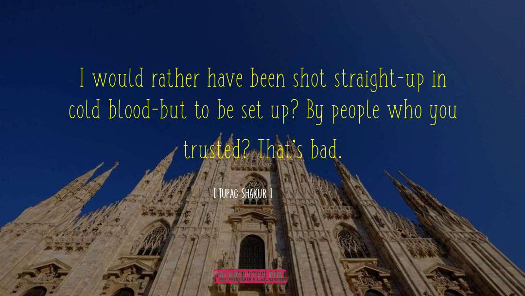 In Cold Blood quotes by Tupac Shakur