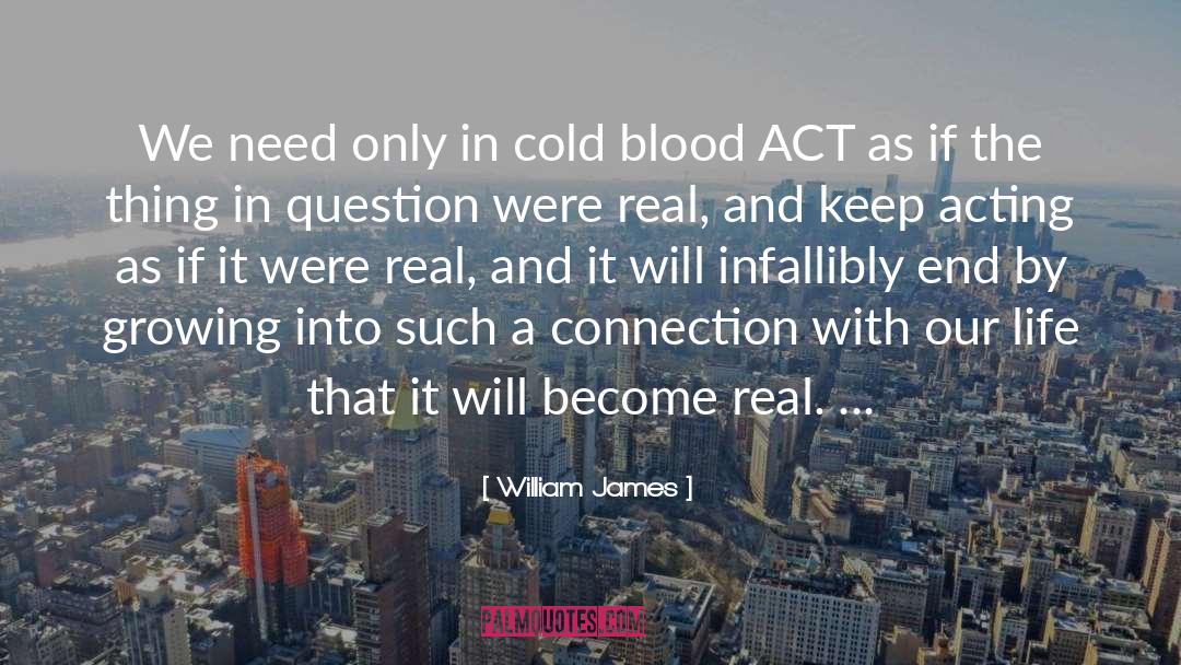 In Cold Blood quotes by William James