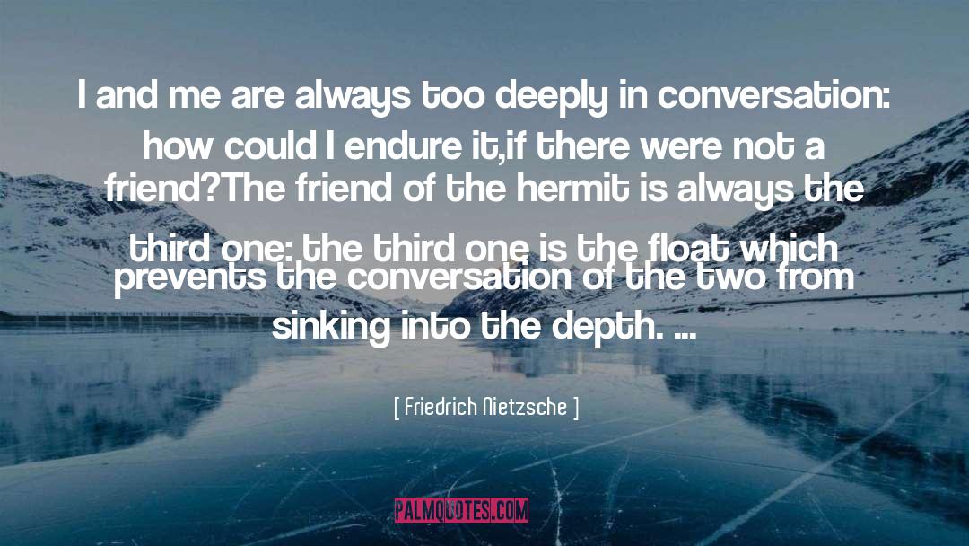 In Conversation quotes by Friedrich Nietzsche