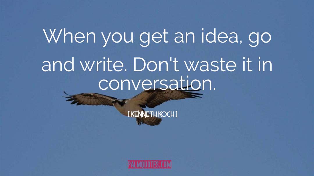 In Conversation quotes by Kenneth Koch